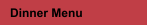 Dinner Menu
